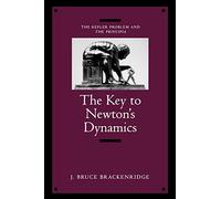 The Key to Newton's Dynamics: The Kepler Problem and the Principia