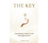 THE KEY: Unlocking a Better Life by Reclaiming Your Connection with the Creator