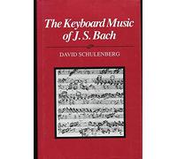 The Keyboard Music of J.S. Bach