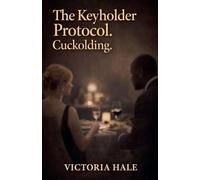The Keyholder Protocol. Cuckolding.: 6
