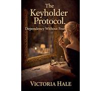 The Keyholder Protocol. Dependency Without Fear.: 3