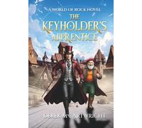 The Keyholder's Apprentice: A Comic Fantasy Adventure of Music, Magic, and Mayhem. Join Johnny the hapless telepath on his comedy quest to find his ... humorous fiction for adults (World of Rock)