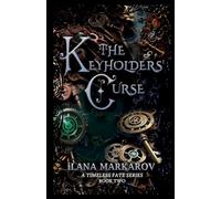 The Keyholders' Curse: Timeless Fate Series Book 2