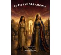 THE KEYHOLE CROWN: An Esther Storybook Peered Through the Grecian Keyhole