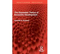 The Keynesian Theory of Economic Development (Routledge Revivals)