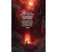 The Keys of Death and Hades: What Changed After the Cross: Messiah, the Realm of the Dead, and the Overthrow of the Grave (Atlas University)