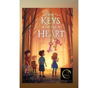 The Keys of the Heart: 10 Magical Adventures for Kids