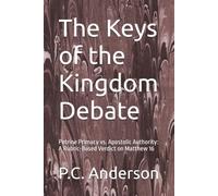 The Keys of the Kingdom Debate: Petrine Primacy vs. Apostolic Authority: A Rubric-Based Verdict on Matthew 16