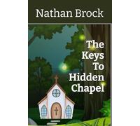 The Keys To Hidden Chapel
