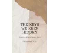 The Keys We Keep Hidden: Wisdom and Verse to Open Doors