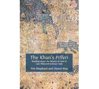 The Khan's Pifferi: Reading about the Musics of Asia in Late Fifteenth-Century Italy