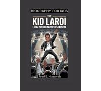 THE KID LAROI: From Schoolyard to Stardom- Biography For Kids