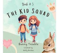 The Kid Squad #5: Bunny Trouble