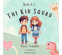 The Kid Squad Book #6: Dino Trouble