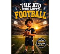The Kid Who Loved: Football
