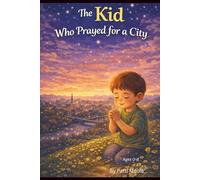 The Kid Who Prayed for a City
