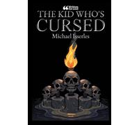 The Kid Who's Cursed (The Visions and Curses Saga)