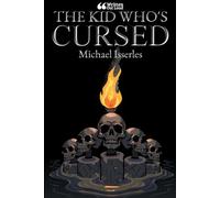 The Kid Who's Cursed (The Visions and Curses Saga)