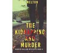 The Kidnapping And Murder: 4 (Derrick Mallow Mysteries)