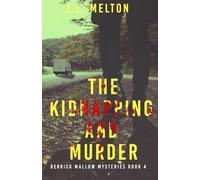 The Kidnapping And Murder (Derrick Mallow Mysteries)