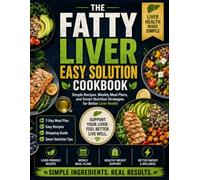 The Kidney Disease Freedom Cookbook: Easy Recipes, Weekly Meal Plans, and Smart Nutrition Strategies for Supporting Kidney Health