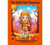 The Kids Fall Treasury: A World of Wonder for Children, Over 80 Pages of Joy