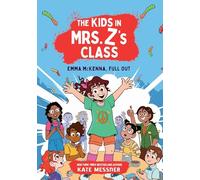The Kids in Mrs. Z's Class: Emma McKenna, Full Out: 1