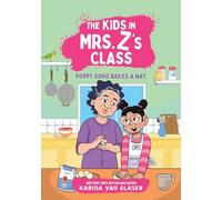 The Kids in Mrs. Z's Class: Poppy Song Bakes a Way: 3 (Kids in Mrs. Z's Class, 3)