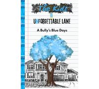 The Kids of Unforgettable Lane, a Bully's Blue Days