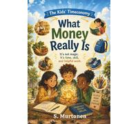 The Kids' Timeconomy: What Money Really Is