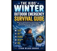 The Kids' Winter Outdoor Emergency Survival Guide (The Kids' Emergency Survival Guides)