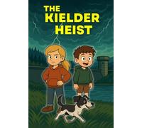 The Kielder Heist: A Evelyn & Elliot Mystery (The Evelyn & Elliot Mysteries)