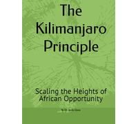 The Kilimanjaro Principle: Scaling the Heights of African Opportunity