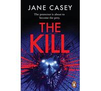 The Kill: The gripping detective crime thriller from the bestselling author (Maeve Kerrigan Series, 5)