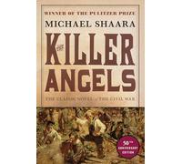 The Killer Angels: The Classic Novel of the Civil War: 2 (Civil War Trilogy)