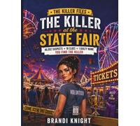 The Killer at the State Fair: The Killer Files