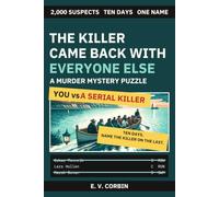 The Killer Came Back With Everyone Else: The 2,000-Suspect Island Murder Mystery Puzzle: Ten Days, One Name, and No Answer Key Inside (One Name Left)