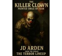 THE KILLER CLOWN: Painted smile of fear