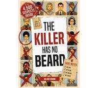 The Killer Has No Beard: A Murder Mystery Puzzle Book with 4,500 Suspects and Only One Killer