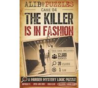 The Killer is in Fashion: A Find-the-Killer Murder Mystery Logic Puzzle Book - 12,600 Suspects, 39 Clues, One Lie
