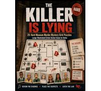The Killer Is Lying 25 Hard Museum Murder Mystery Grid Puzzles: Large Illustrated Crime Scene Cases to Solve