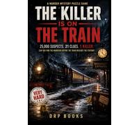 The Killer Is on the Train: A Hard Murder Mystery Puzzle Game with 21 Clues and 25,000 Suspects brain logic word game for adults and teens (Murder ... book: Find the killer word search books)