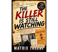 The Killer Is Still Watching: A Murder Mystery Puzzle Book - Hunt Through Thousands of Suspects and Expose the Hidden Killer Before It's Too Late.