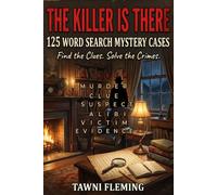 The Killer is There: 125 Word Search Mystery Cases - Find The Clues - Solve The Crimes