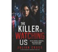 The Killer Is Watching Us: They’re hunting a murderer… who already knows their every move - Romantic Suspense | Serial Killer Thriller | FBI Profiler | Psychological Crime