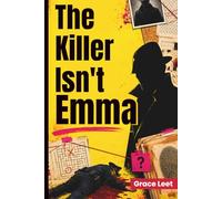 The Killer Isn’t Emma: The Killer’s Name Is Already in this Witness List. But You Can’t Find It Before Day Seven. NEVER.