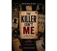 The Killer Isn’t Me: A Murder Mystery Logic Puzzle for Adults - 17 Clues. 43,000 Suspects. One Killer. Can You Prove Who Did It?