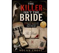 THE KILLER ISN’T THE BRIDE: A Wedding Guest Logic Puzzle with 45,060 Suspects, 19 Evidence Clues, and One Guilty Name Hidden in Plain Sight