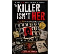 THE KILLER ISN'T HER: The 48,600-Suspect Murder Mystery Puzzle