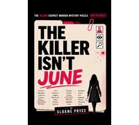 The Killer Isn't June: The 46,000 Suspect Murder Mystery Puzzle Book for Adults